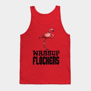 Wassup Flockers Flamingo Tank Top